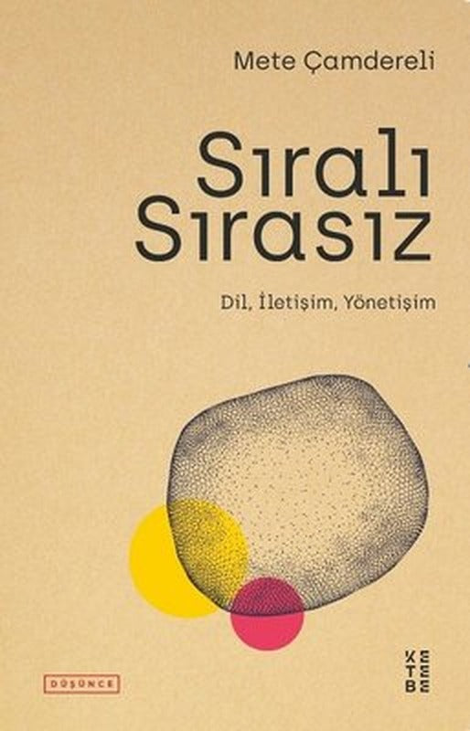 Sıralı Sırasız - Dil İletişim Yönetişim | Ketebe Yayınları