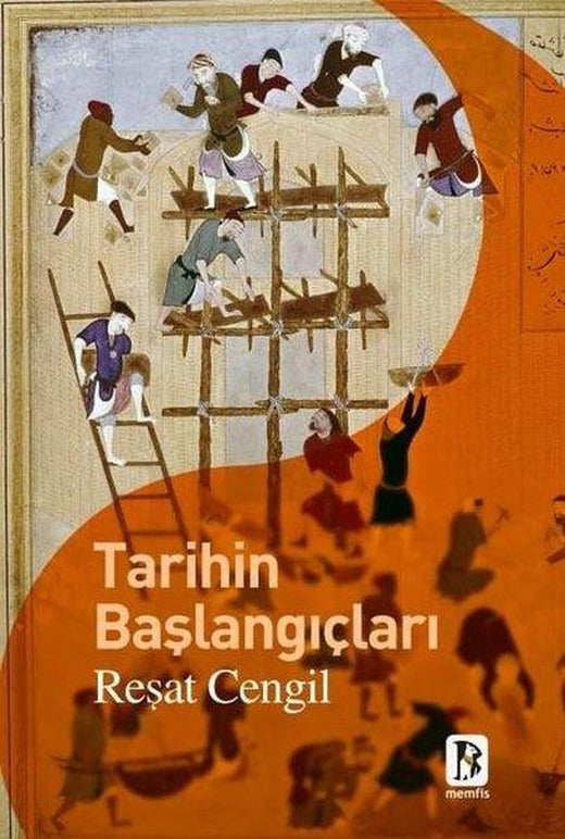 Tarihin Başlangıçları | Memfis Yayınları (İnce Kapak)