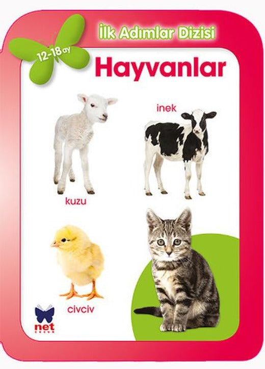 Hayvanlar (12-18 Ay) | Net Çocuk Yayınları - İlk Adımlar Dizisi (İnce Kapak)