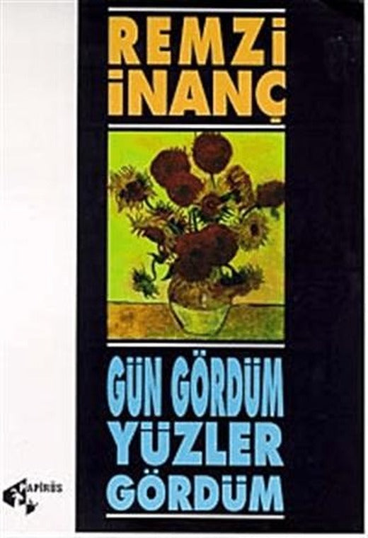 Gün Gördüm Yüzler Gördüm | Papirüs Yayınevi (Ciltsiz)