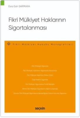 Fikri Mülkiyet Haklarının Sigortalanması - Esra Esin Sarpkaya kitap kapağı