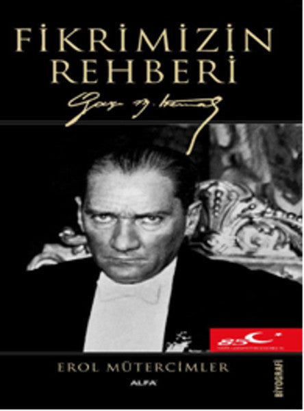 Fikrimizin Rehberi Gazi Mustafa Ke - Erol Mütercimler kitap kapağı
