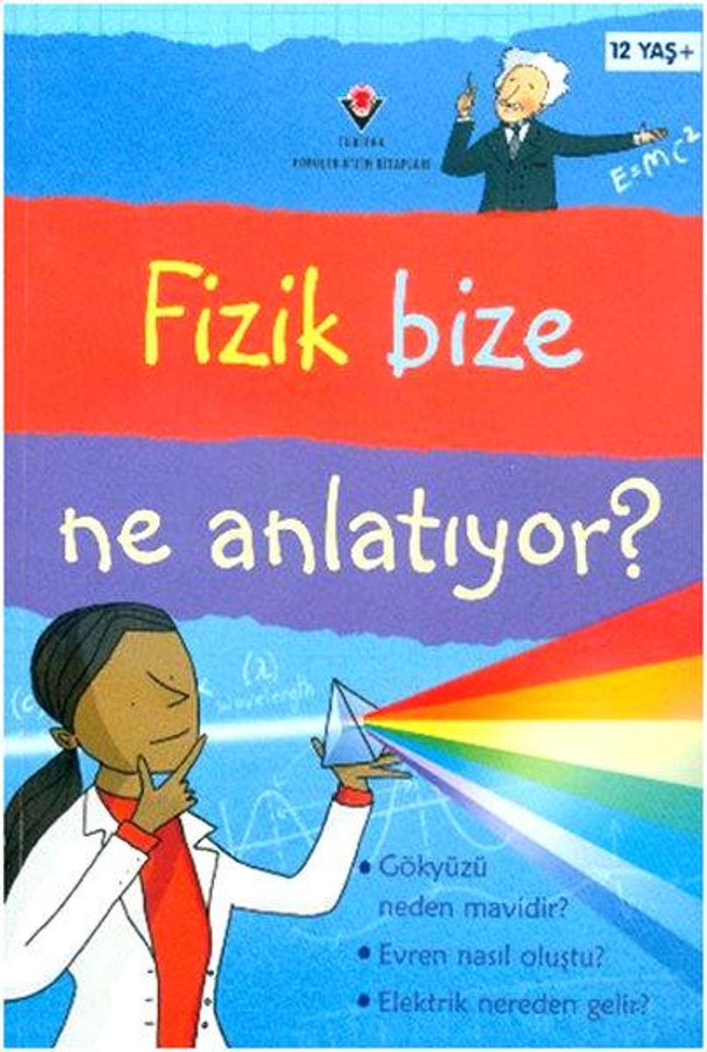 Fizik Bize Ne Anlatıyor | Tübitak Yayınları