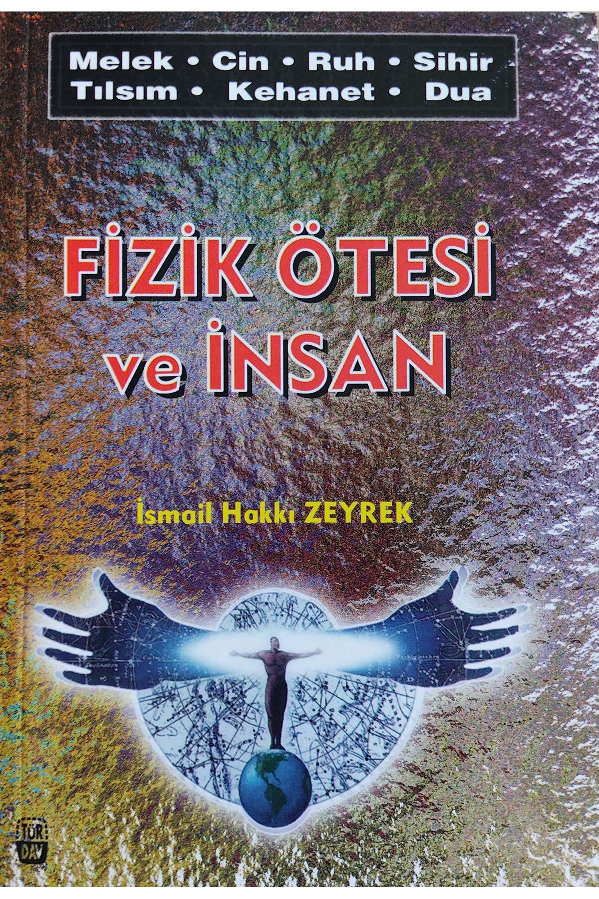 Fizik Ötesi Ve İnsan - İsmail Hakkı Zeyrek kitap kapağı