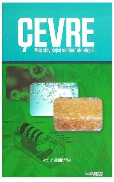 Çevre Mikrobiyolojisi ve Biyoteknoloji | Atlas Akademi Yayınları (İnce Kapak) - Resim 1