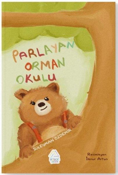 Parlayan Orman Okulu | Mahlas Çocuk (İnce Kapak) - Resim 1