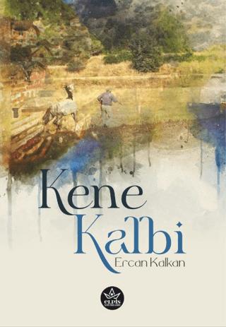 Kene Kalbi | Elpis Yayınları (Ciltsiz) - Resim 1