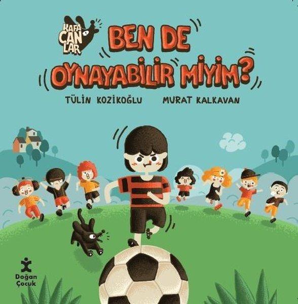 Kafacanlar - Ben de Oynayabilir miyim? | Doğan Çocuk (İnce Kapak) - Resim 1