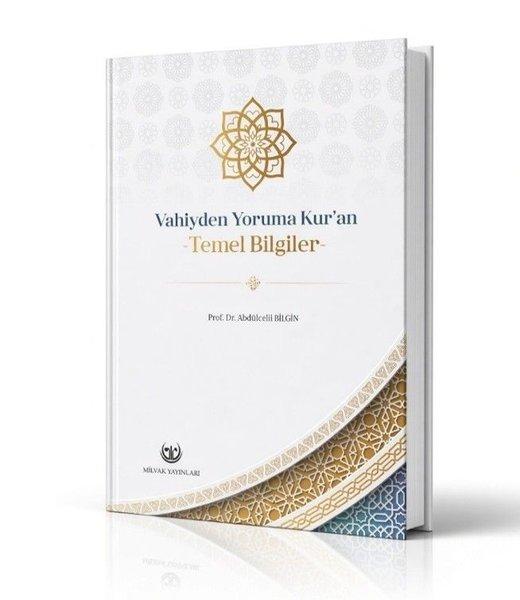 Vahiyden Yoruma Kuran - Temel Bilgiler | Milvak Yayınları (İnce Kapak) - Resim 1