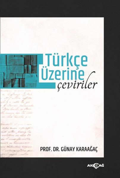 Türkçe Üzerine Çeviriler | Akçağ Yayınları (İnce Kapak) - Resim 1