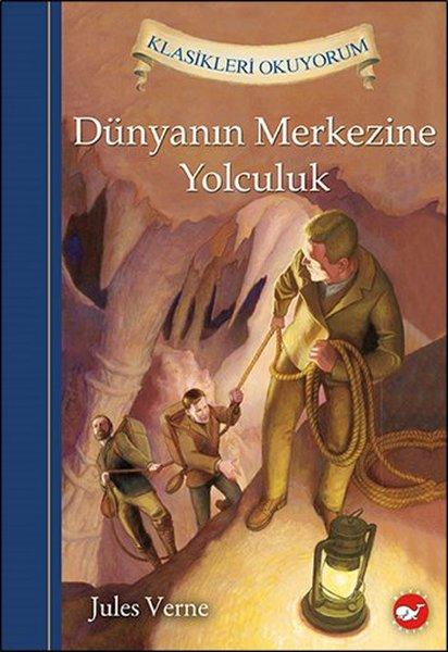 Dünyanın Merkezine Yolculuk - Klasikleri Okuyorum | Beyaz Balina Yayınları (Ciltli) - Resim 1