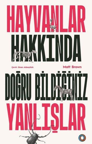 Hayvanlar Hakkında Doğru Bildiğiniz Yanlışlar | Orenda (İnce Kapak) - Resim 1