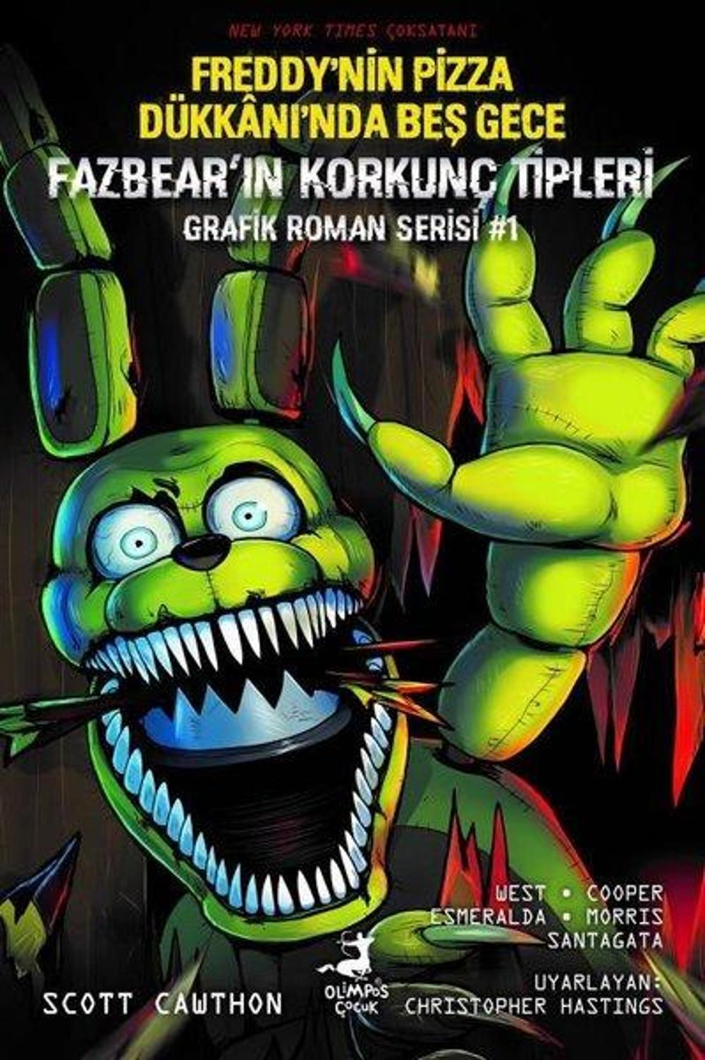Freddy'nin Pizza Dükkanı'nda Beş Gece - Fazbear'ın Korkunç Tipleri Grafik Roman Serisi 1 | Olimpos Çocuk
