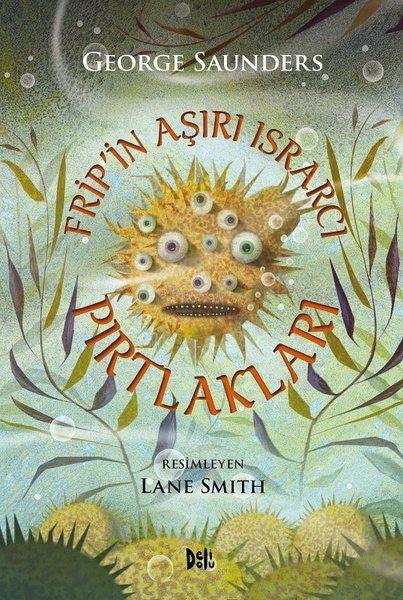 Frip'in Aşırı Israrcı Pırtlakları - GEORGE SAUNDERS kitap kapağı