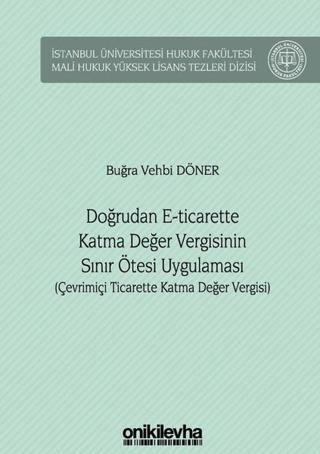 Doğrudan E-Ticarette Katma Değer Vergisinin Sınır Ötesi Uygulaması | On İki Levha Yayınları (Ciltli) - Resim 1