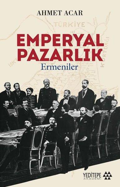 Emperyal Pazarlık-Ermeniler | Yeditepe Akademi (İnce Kapak) - Resim 1