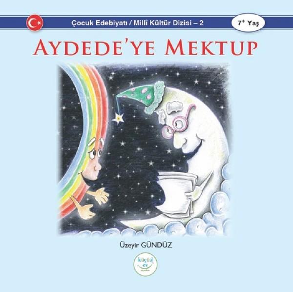 Aydedeye Mektup-Milli Kültür Dizisi 2 | Küçük Ev Yayınları (İnce Kapak) - Resim 1