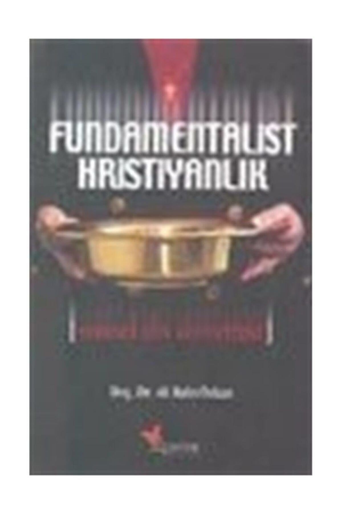 Fundamentalist Hristiyanlık - Ali Rafet Özkan kitap kapağı