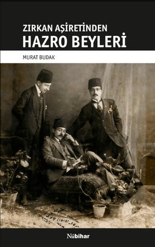 Zirkan Aşiretinden Hazro Beyleri | Nubihar Yayınları (Ciltsiz) - Resim 1