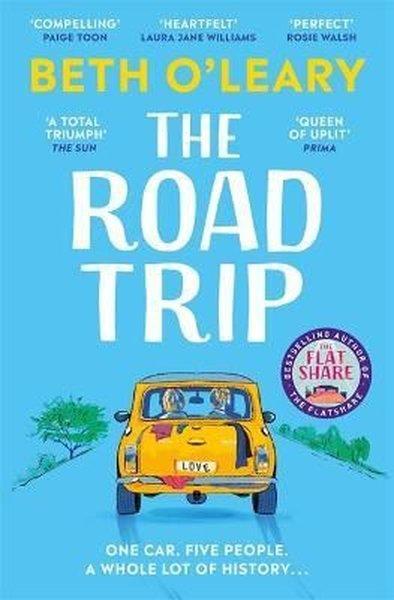 The Road Trip: The utterly heart-warming and joyful novel from the author of The Flatshare | Quercus (İnce Kapak) - Resim 1