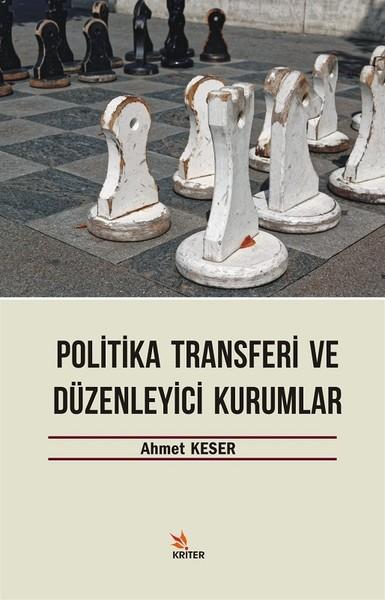 Politika Transferi ve Düzenleyici Kurumlar | Kriter (İnce Kapak) - Resim 1