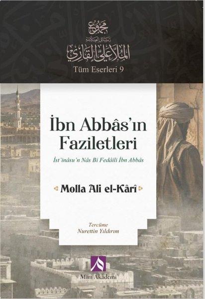 İbn Abbas'ın Faziletleri - İst'inasu'n Nas Bi Fedaili İbn Abbas | Mim Akademi (İnce Kapak) - Resim 1