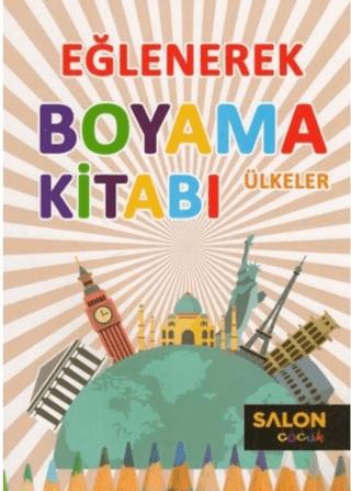 Ülkeler - Eğlenerek Boyama Kitabı | Salon Yayınları - Çocuk (Ciltsiz) - Resim 1