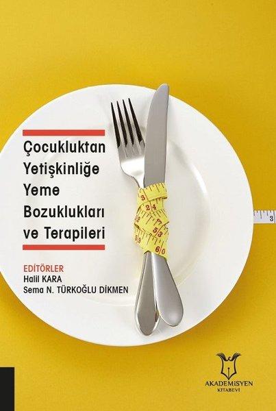 Çocukluktan Yetişkinliğe Yeme Bozuklukları ve Terapileri | Akademisyen Kitabevi (İnce Kapak) - Resim 1