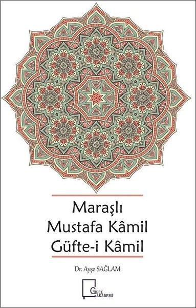 Maraşlı Mustafa Kamil Güfte-i Kamil | Gece Akademi (İnce Kapak) - Resim 1