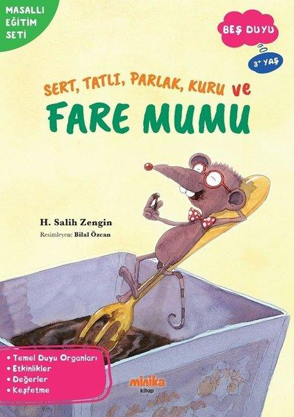 Sert Tatlı Parlak Kuru ve Fare Mumu - Beş Duyu - Masallı Eğitim Seti | Minika Kitap (İnce Kapak) - Resim 1