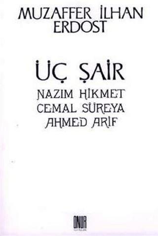 Üç Şair Nazım Hikmet Cemal Süreya Ahmed Arif | Sol ve Onur Yayınları (Ciltsiz) - Resim 1