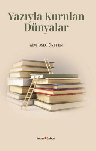 Yazıyla Kurulan Dünyalar | Kurgan Edebiyat (Ciltsiz) - Resim 1