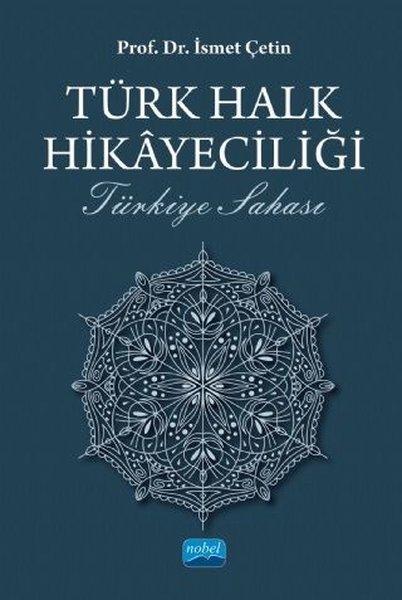 Türk Halk Hikayeciliği - Türkiye Sahası | Nobel Akademik Yayıncılık (İnce Kapak) - Resim 1