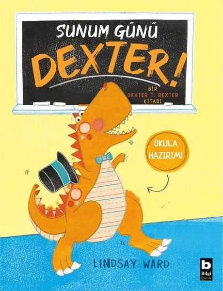 Sunum Günü Dexter! | Bilgi Yayınevi (İnce Kapak) - Resim 1