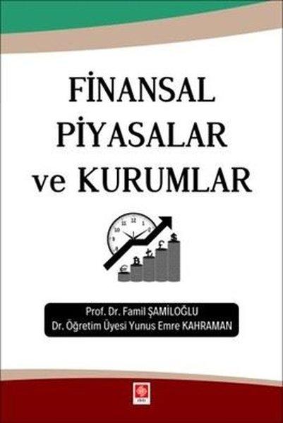 Finansal Piyasalar ve Kurumlar | Ekin Basım Yayın (İnce Kapak) - Resim 1