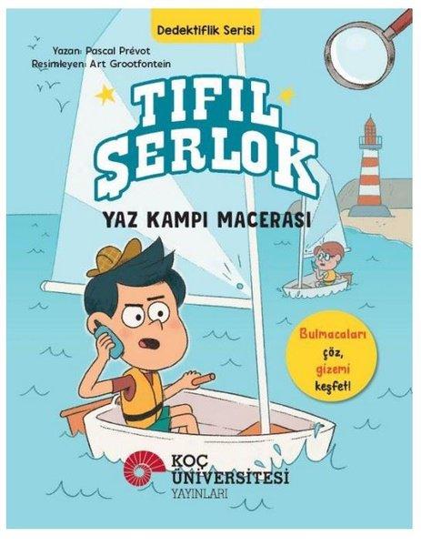 Tıfıl Şerlok - Yaz Kampı Macerası | Koç Üniversitesi Yayınları (İnce Kapak) - Resim 1