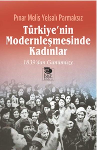 Türkiye'nin Modernleşmesinde Kadınlar | İmge Kitabevi (İnce Kapak) - Resim 1