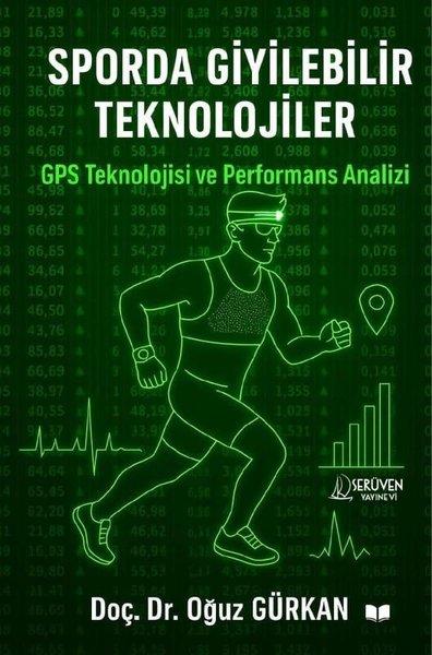Sporda Giyilebilir Teknolojiler - GPS Teknolojisi ve Performans Analizi | Serüven Yayınevi (İnce Kapak) - Resim 1