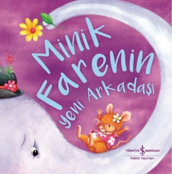 Minik Farenin Yeni Arkadaşı | İş Bankası Kültür Yayınları (İnce Kapak) - Resim 1