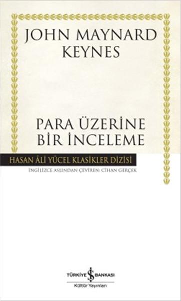 Para Üzerine Bir İnceleme - Hasan Ali Yücel Klasikleri | İş Bankası Kültür Yayınları - Hasan Ali Yücel Klasikler Dizisi (İnce Kapak) - Resim 1