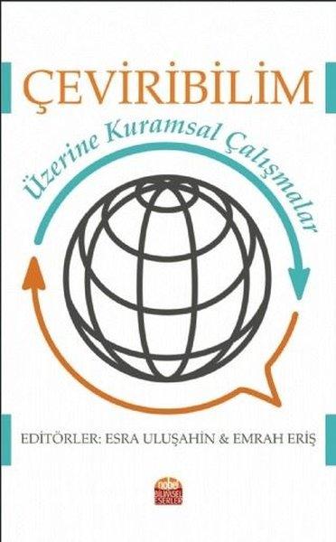 Çeviribilim Üzerine Kuramsal Çalışmalar | Nobel Bilimsel Eserler (İnce Kapak) - Resim 1