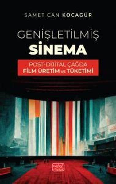 Genişletilmiş Sinema - Post - Dijital Çağda Film Üretim ve Tüketimi | Nobel Bilimsel Eserler (İnce Kapak) - Resim 1