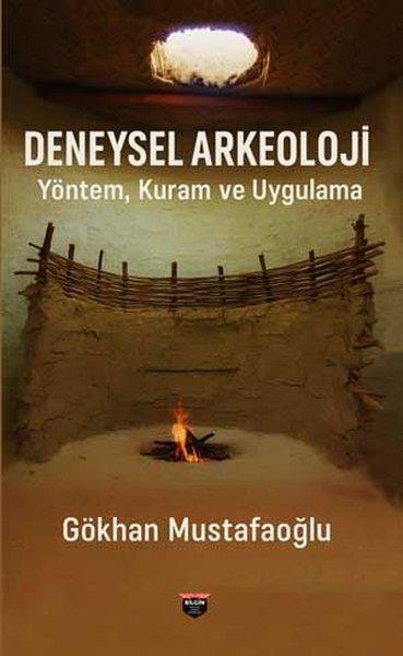 Deneysel Arkeoloji: YöntemKuram ve Uygulama | Bilgin Kültür Sanat (İnce Kapak) - Resim 1