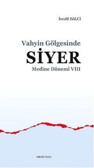 Medine Dönemi 7 - Vahyin Gölgesinde Siyer | Ankara Okulu Yayınları (Ciltsiz) - Resim 1