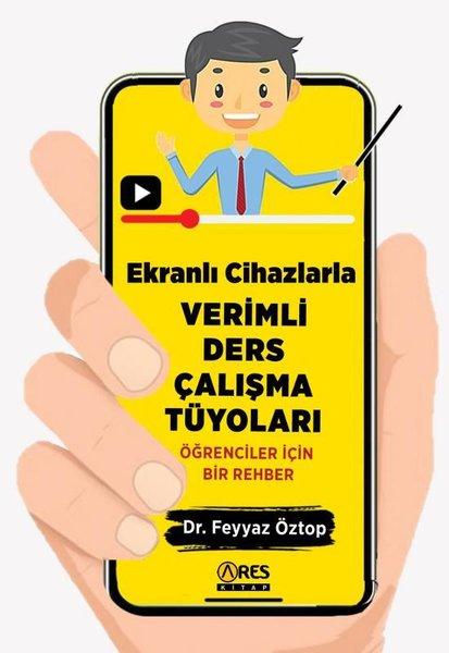 Ekranlı Cihazlarla Verimli Ders Çalışma Tüyoları - Öğrenciler İçin Bir Rehber | Ares Kitap (İnce Kapak) - Resim 1