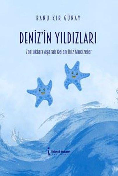 Deniz'in Yıldızları - Zorlukları Aşarak Gelen İkiz Mucizeler | İkinci Adam Yayınları (İnce Kapak) - Resim 1