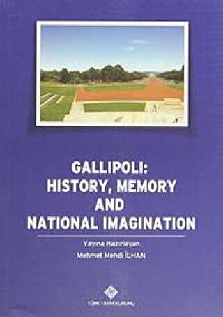 Gallipoli: History, Memory and National Imagination - M. Mehdi İlhan kitap kapağı