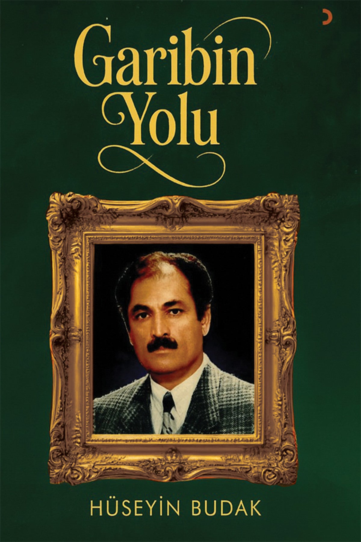 Garibin Yolu & Hüseyin Budak kitap kapağı
