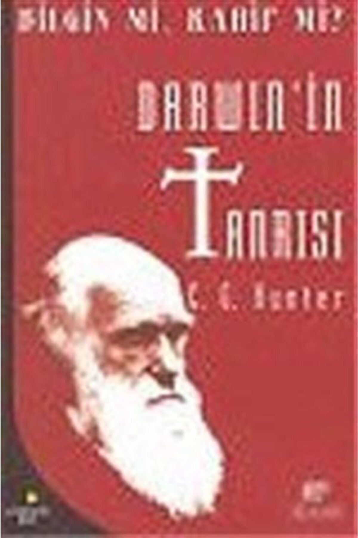 Gaye Kitabevi Darwin'İn Tanrısı : Bilgin Mi Rahip Mi - Cornelius G. Hunter kitap kapağı