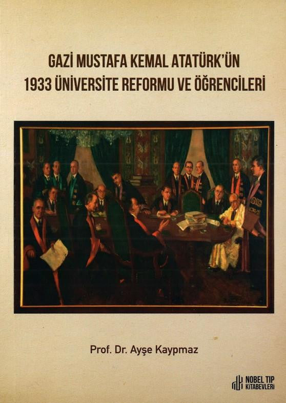 Gazi Mustafa Kemal Atatürk'ün 1933 Üniversite Reformu ve Öğrencileri kitap kapağı